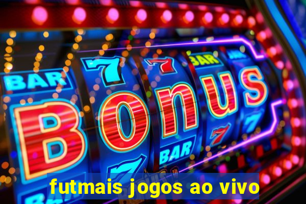 futmais jogos ao vivo